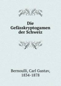 Die Gefasskryptogamen der Schweiz