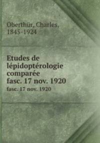 Etudes de lpidoptrologie compare. fasc. 17 nov. 1920