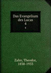 Das Evangelium des Lucas. 4
