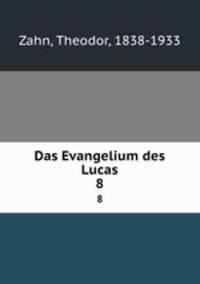 Das Evangelium des Lucas. 8