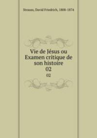 Vie de Jsus ou Examen critique de son histoire. 02