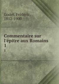 Commentaire sur l`pitre aux Romains. 1