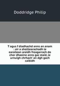 T agus f diadhachd anns an anam : air a shoillearachadh le earailean araidh freagarrach do chor dhaoine anns gac staid, le urnuigh chrhach