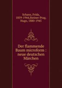 Der flammende Baum microform : neue deutschen Mrchen