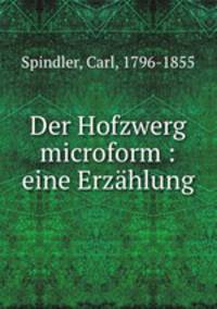 Der Hofzwerg microform : eine Erzahlung