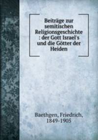 Beitrage zur semitischen Religionsgeschichte : der Gott Israel