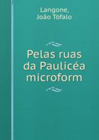 Pelas ruas da Paulicea microform