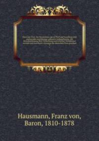 Flora von Tirol. Ein Verzeichniss der in Tirol und Vorarlberg wild wachsenden und haesiger gebauten Gefasspflanzen. Mit Berucksichtigung ihrer Verbreitung und ortlichen Verhaltnisse verfasst und nach Koch