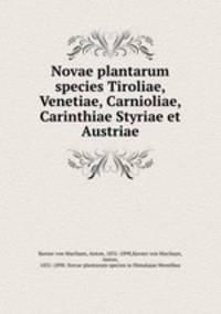 Novae plantarum species Tiroliae, Venetiae, Carnioliae, Carinthiae Styriae et Austriae