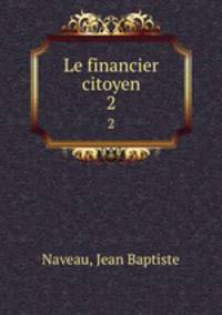 Le financier citoyen. 2