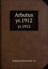 Arbutus. yr.1912