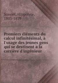 Premiers elements du calcul infinitesimal, a l