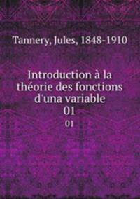 Introduction la thorie des fonctions d`una variable. 01