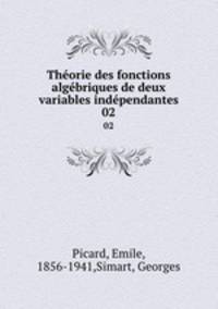 Thorie des fonctions algbriques de deux variables indpendantes. 02