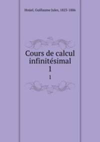 Cours de calcul infinitsimal. 1