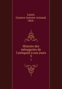 Histoire des menageries de l