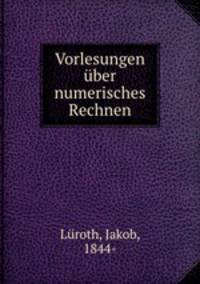 Vorlesungen uber numerisches Rechnen