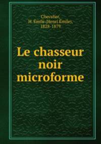 Le chasseur noir microforme