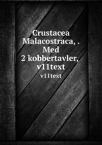 Crustacea Malacostraca, . Med 2 kobbertavler, . v11text