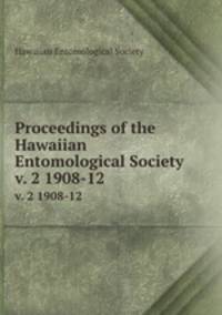 Proceedings of the Hawaiian Entomological Society. v. 2 1908-12
