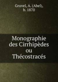 Monographie des Cirrhipedes ou Thecostraces
