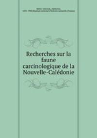 Recherches sur la faune carcinologique de la Nouvelle-Caledonie