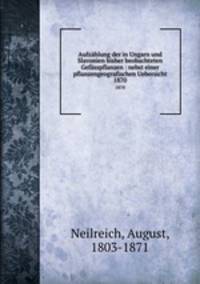 Aufzhlung der in Ungarn und Slavonien bisher beobachteten Gefsspflanzen : nebst einer pflanzengeografischen Uebersicht. 1870
