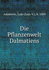 Die Pflanzenwelt Dalmatiens