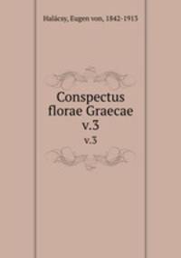 Conspectus florae Graecae. v.3