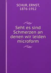 Seht es sind Schmerzen an denen wir leiden microform