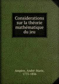 Considerations sur la theorie mathematique du jeu
