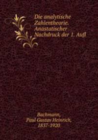 Die analytische Zahlentheorie. Anastatischer Nachdruck der 1. Aufl