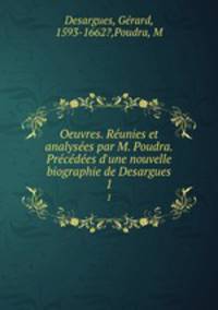 Oeuvres. Reunies et analysees par M. Poudra. Precedees d
