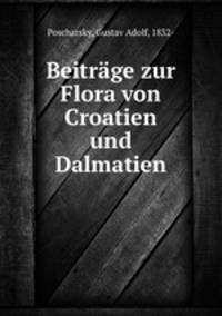 Beitrage zur Flora von Croatien und Dalmatien