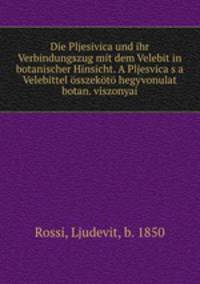 Die Pljesivica und ihr Verbindungszug mit dem Velebit in botanischer Hinsicht. A Pljesvica s a Velebittel osszekoto hegyvonulat botan. viszonyai
