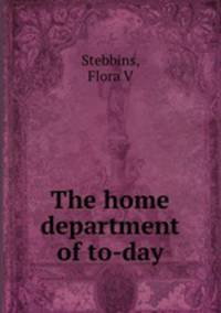 The home department of to-day