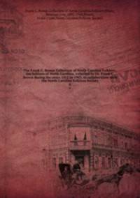The Frank C. Brown Collection of North Carolina Folklore; the folklore of North Carolina, collected by Dr. Frank C. Brown during the years 1912 to 1943, in collaboration with the North Carolina Folklore Society. 6