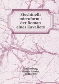 Stechinelli microform : der Roman eines Kavaliers