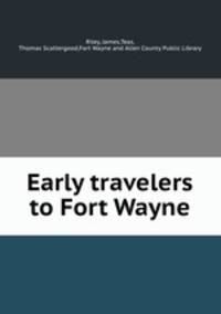 Early travelers to Fort Wayne
