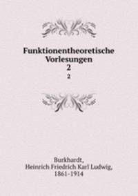 Funktionentheoretische Vorlesungen. 2