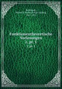 Funktionentheoretische Vorlesungen. 1, pt. 1