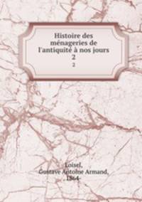 Histoire des menageries de l