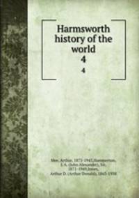 Harmsworth history of the world. 4