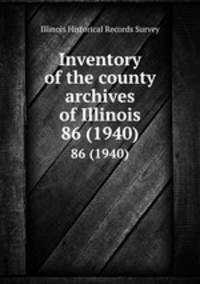 Inventory of the county archives of Illinois. 86 (1940)