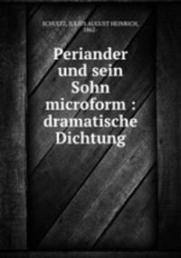 Periander und sein Sohn microform : dramatische Dichtung