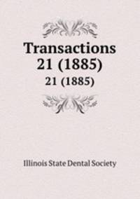 Transactions. 21 (1885)
