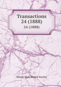 Transactions. 24 (1888)