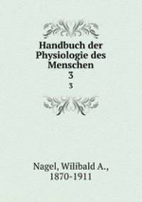 Handbuch der Physiologie des Menschen. 3
