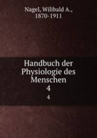 Handbuch der Physiologie des Menschen. 4