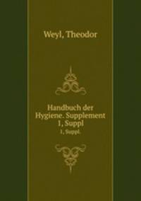 Handbuch der Hygiene. Supplement. 1, Suppl.
